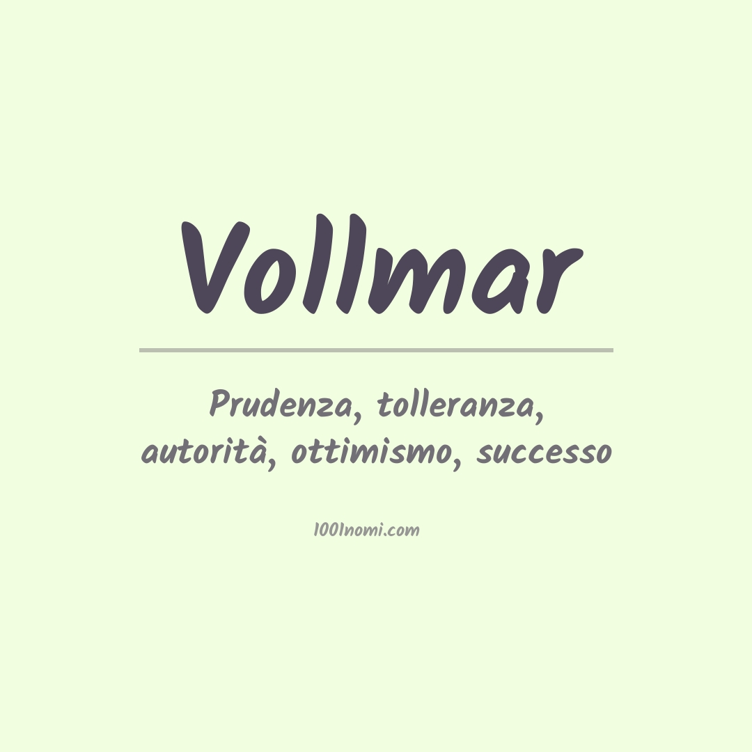 Significato del nome Vollmar Significato del nome Vollmar