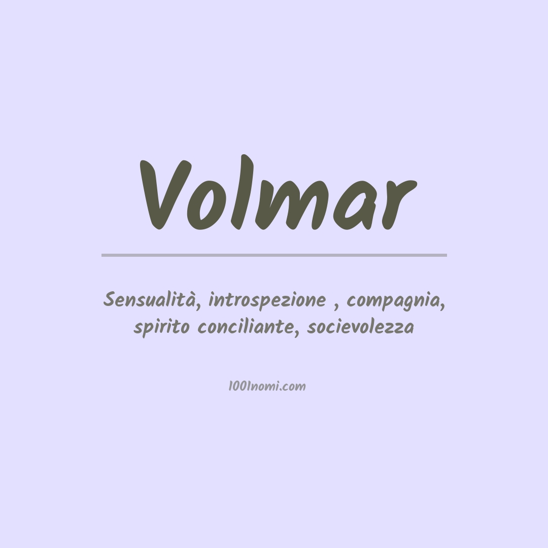 Significato del nome Volmar Significato del nome Volmar