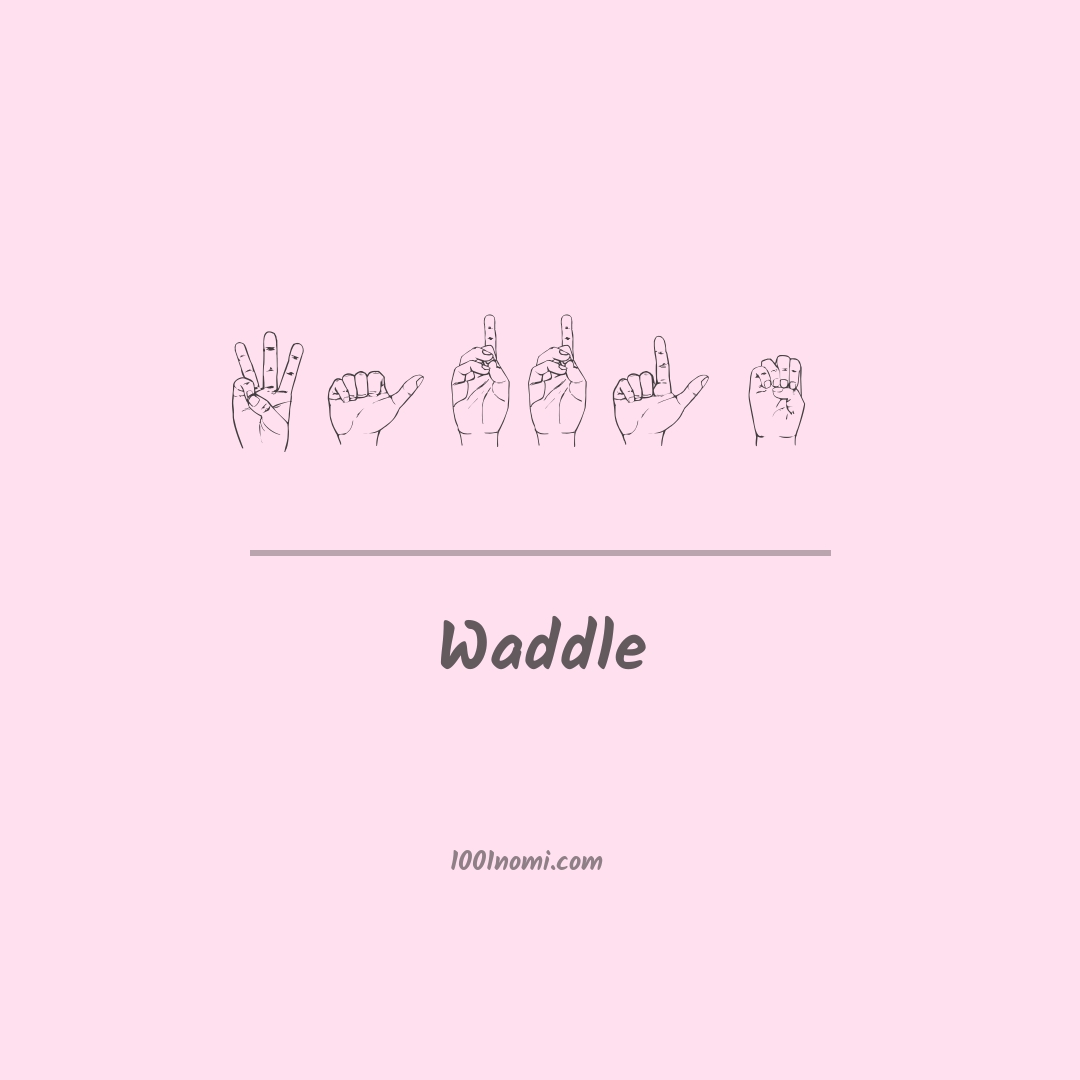 Waddle nella lingua dei segni