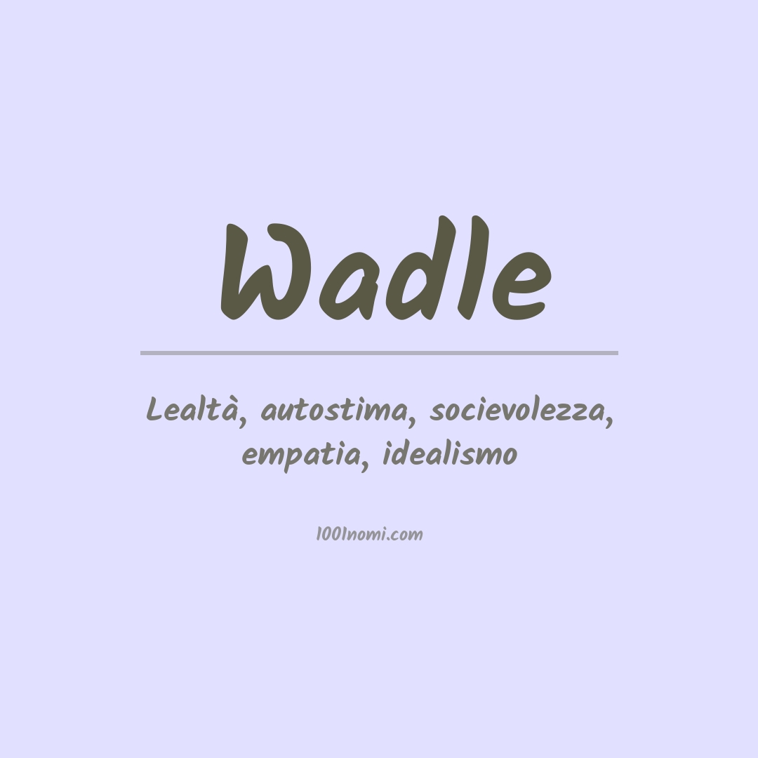 Significato del nome Wadle