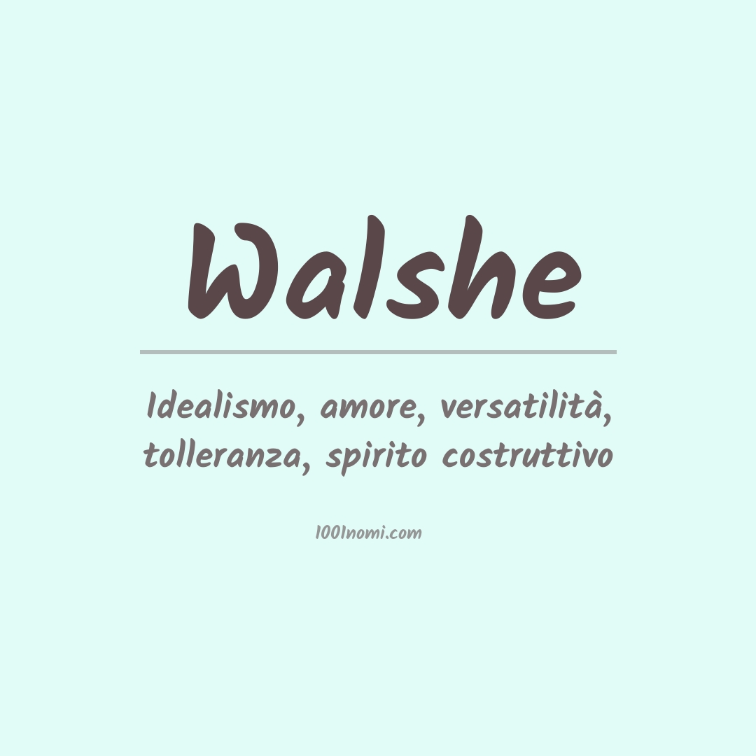 Significato del nome Walshe