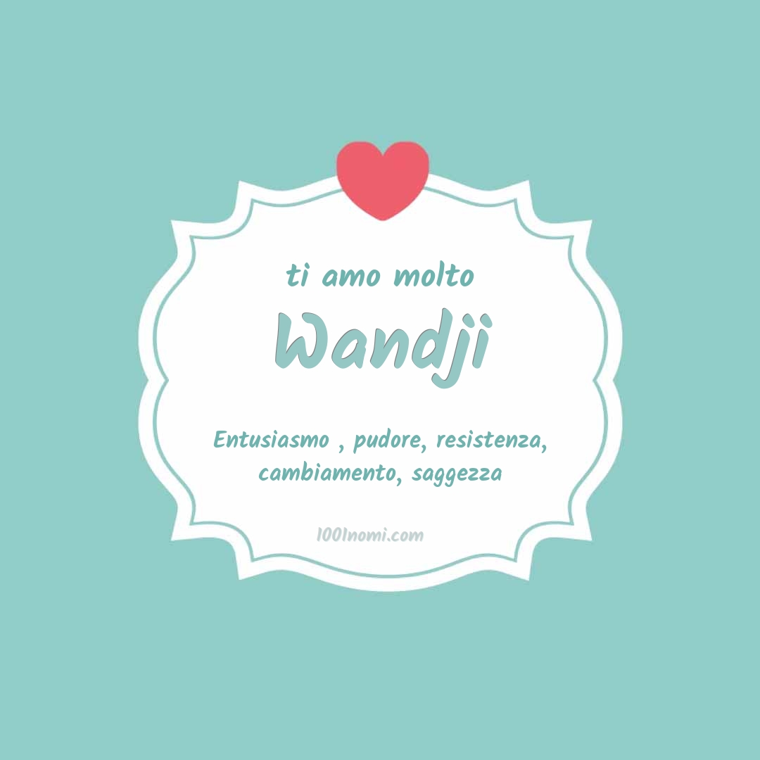 Ti amo molto Wandji