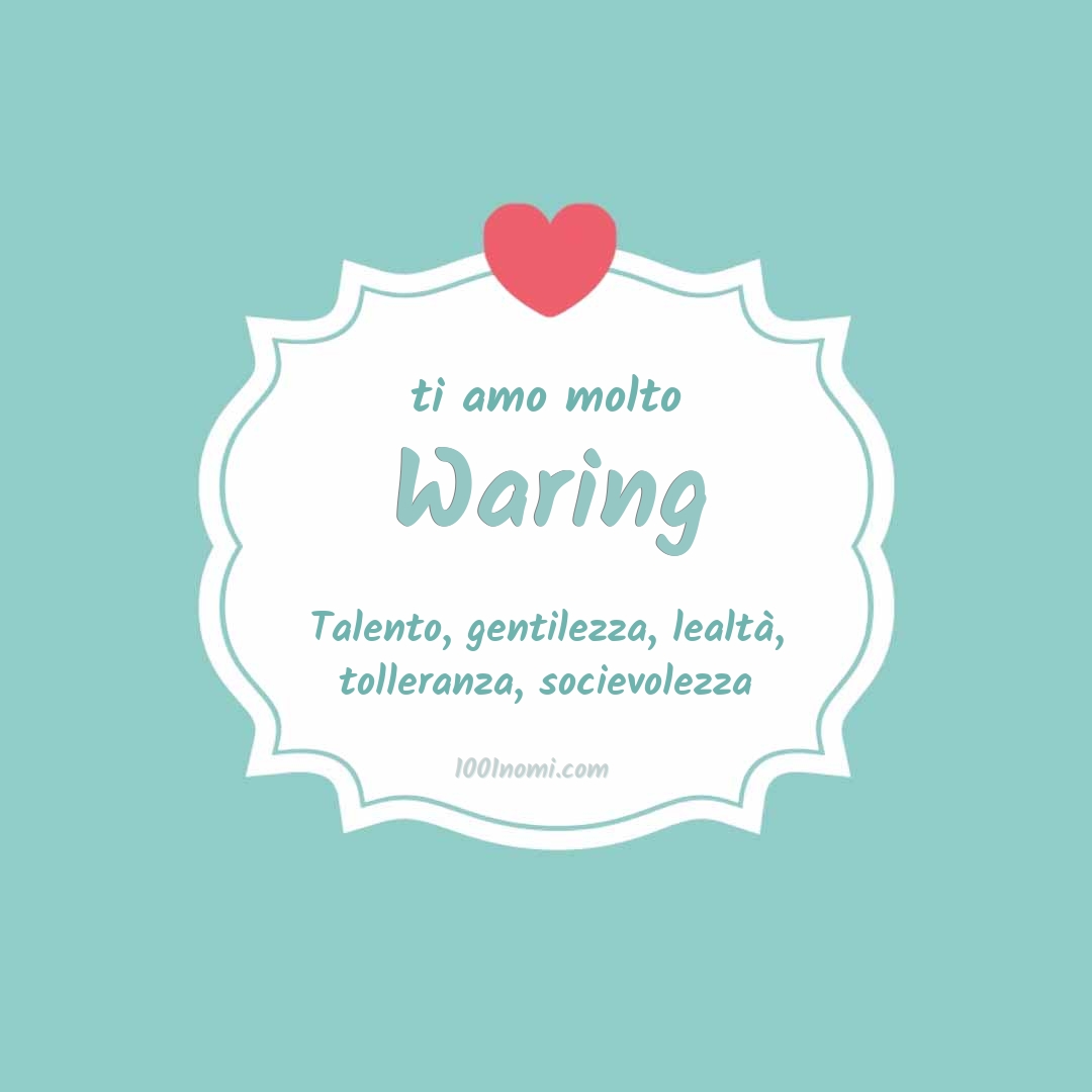 Ti amo molto Waring