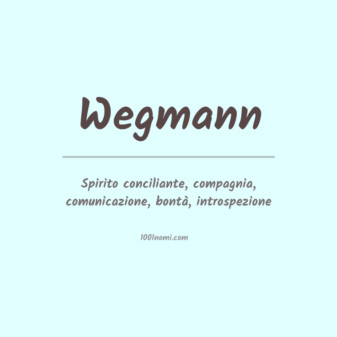 Significato del nome Wegmann