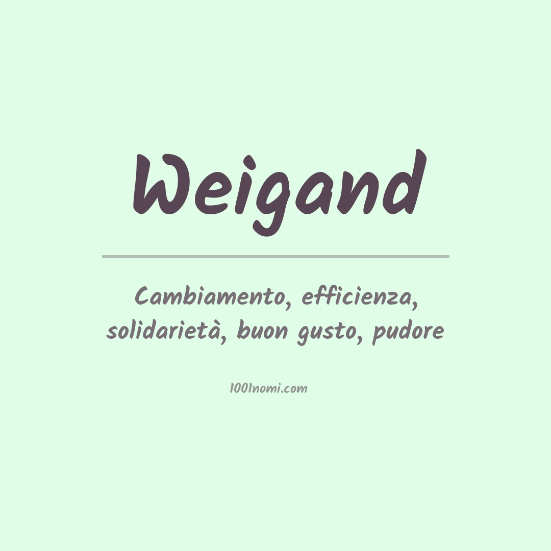 Significato del nome Weigand Significato del nome Weigand
