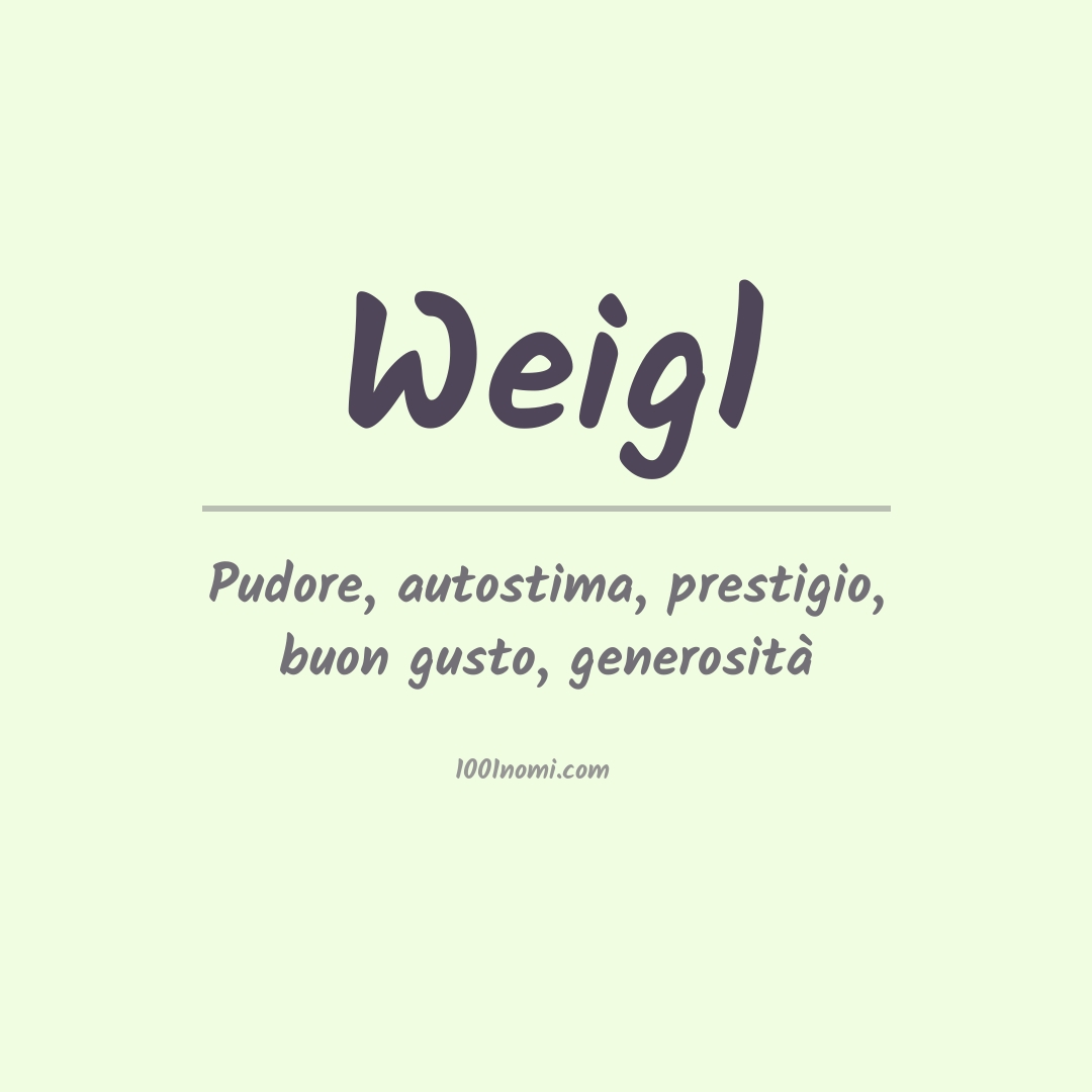 Significato del nome Weigl Significato del nome Weigl