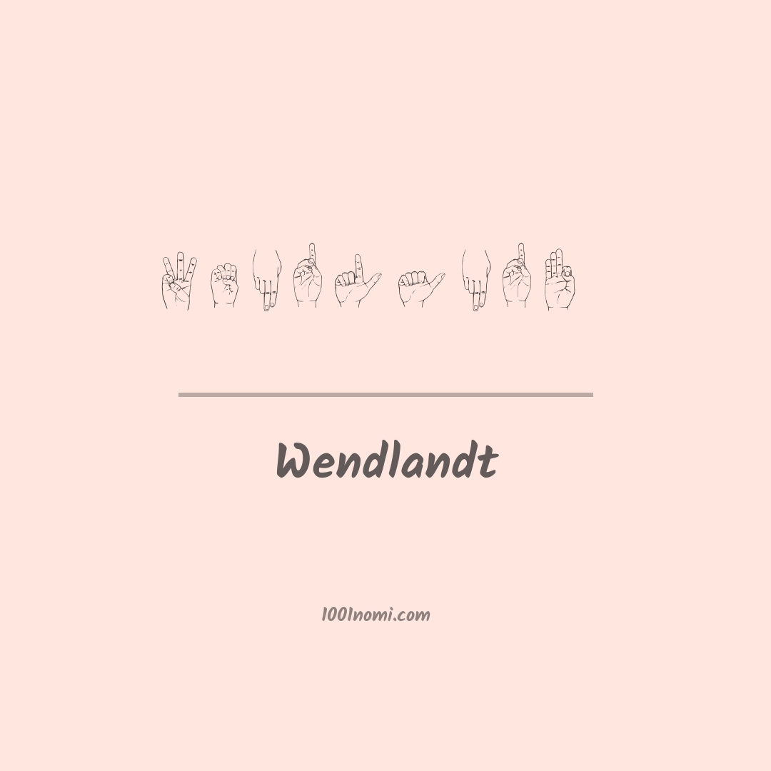 Wendlandt nella lingua dei segni