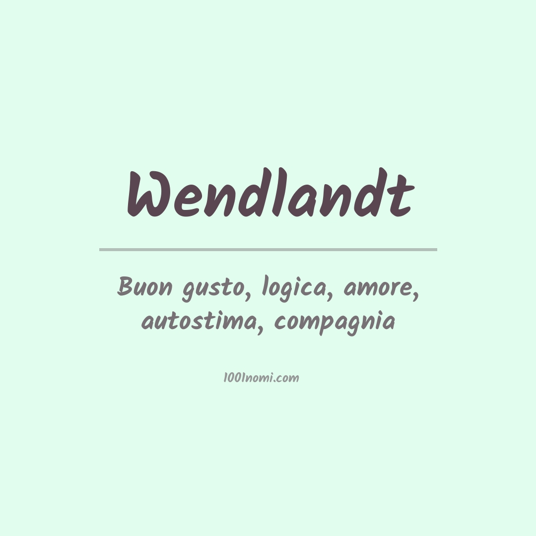 Significato del nome Wendlandt