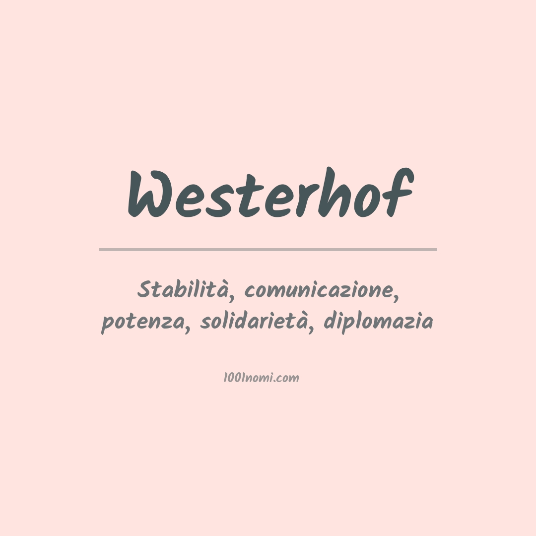 Significato del nome Westerhof Significato del nome Westerhof