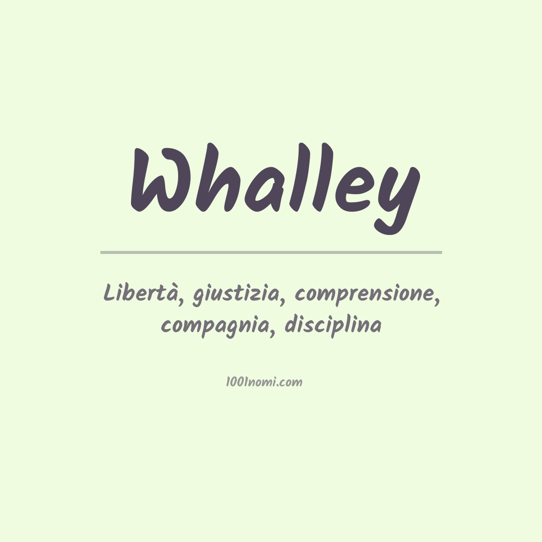 Significato del nome Whalley