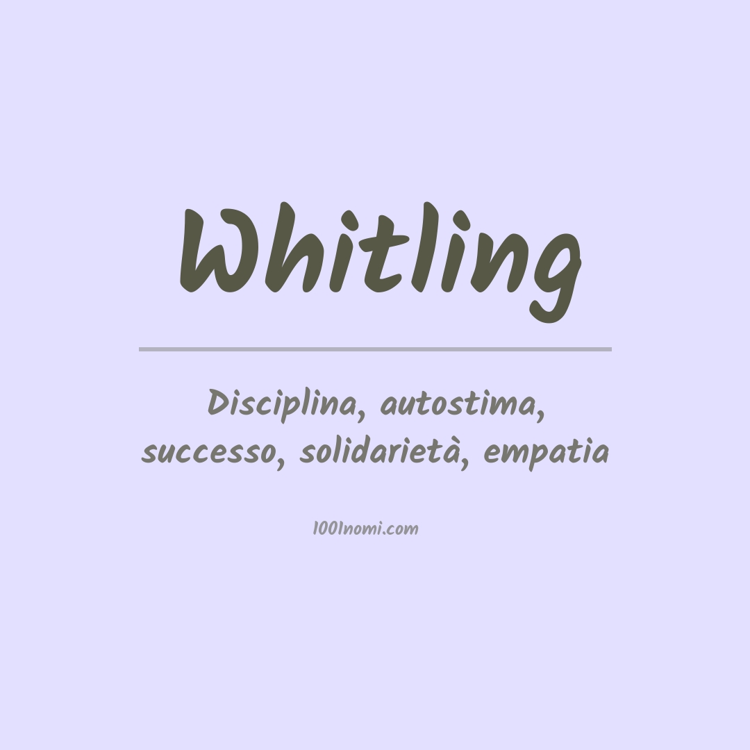 Significato del nome Whitling Significato del nome Whitling