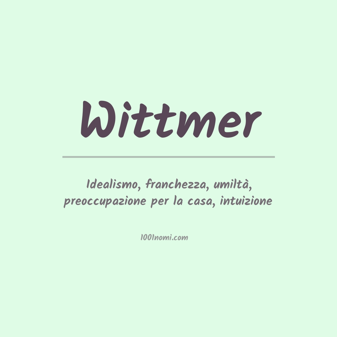 Significato del nome Wittmer