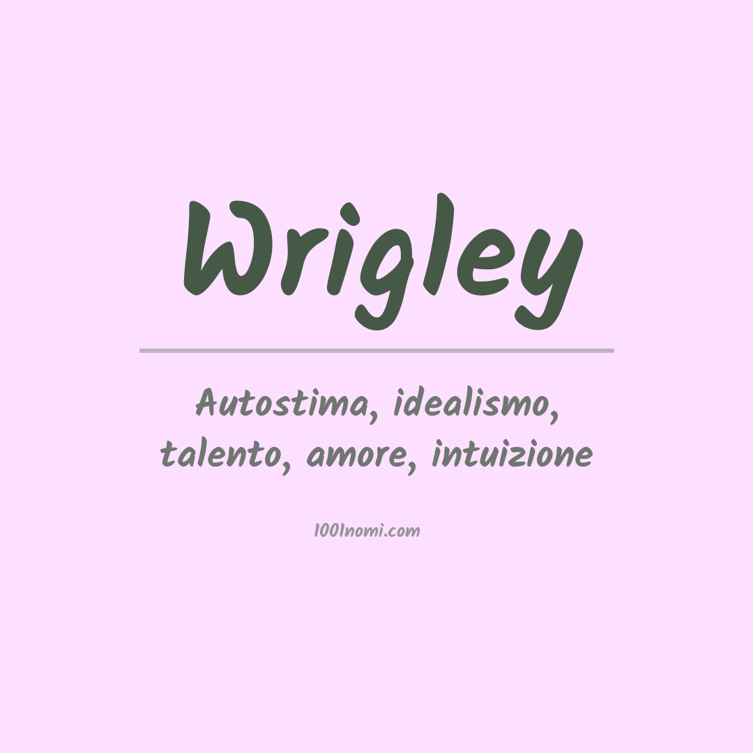 Significato del nome Wrigley