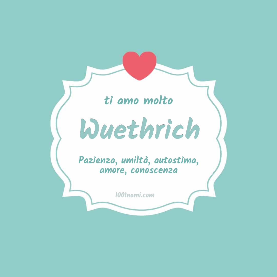 Ti amo molto Wuethrich