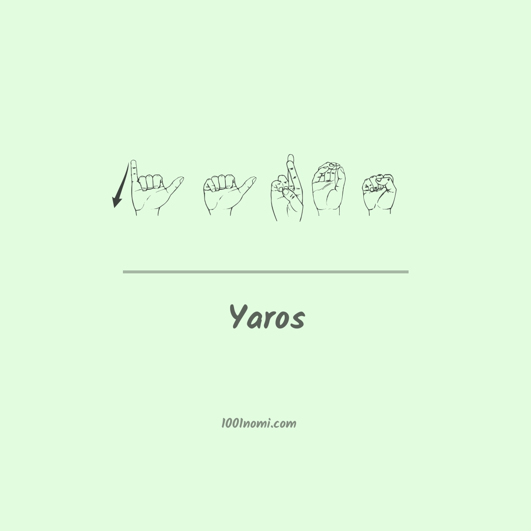 Yaros nella lingua dei segni