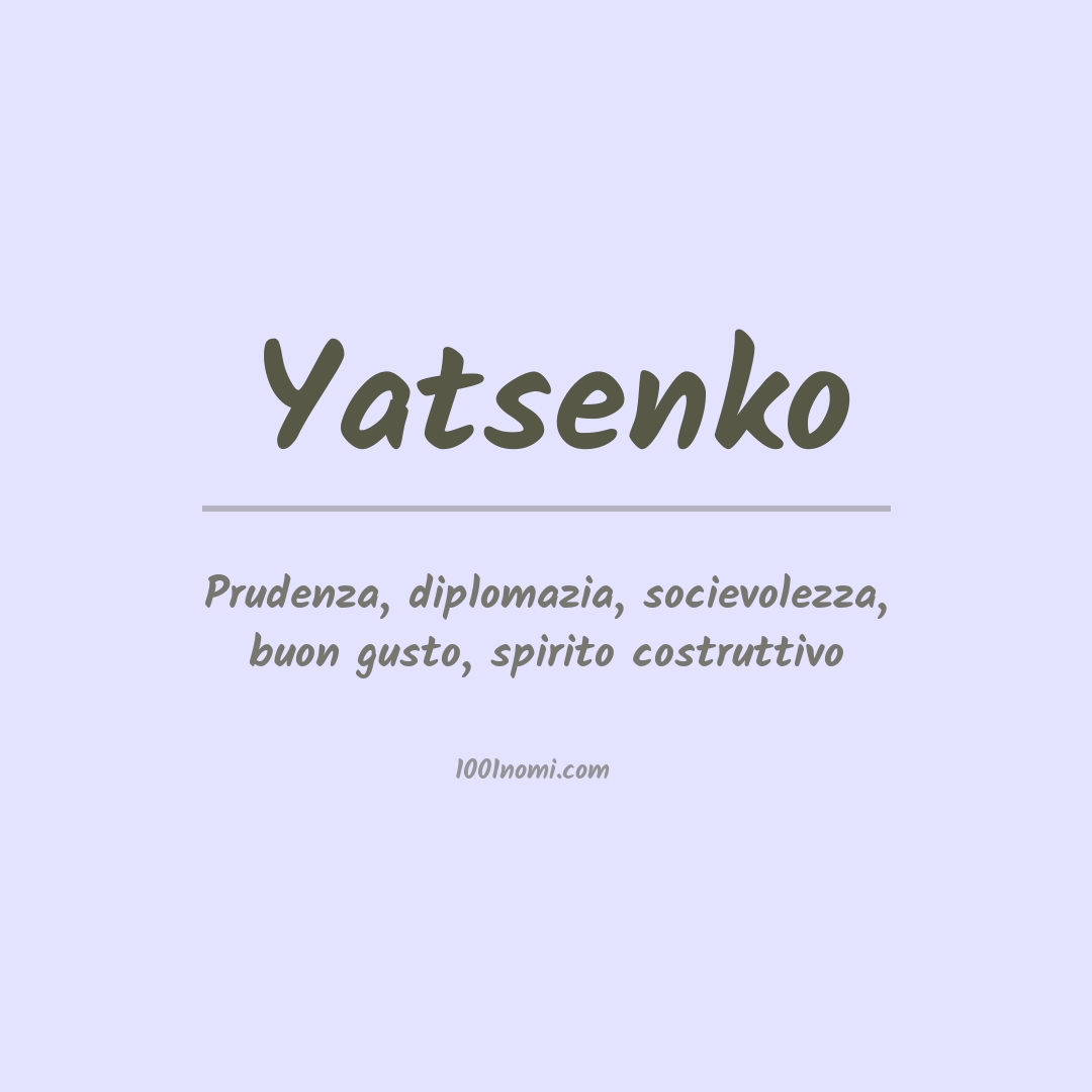 Significato del nome Yatsenko