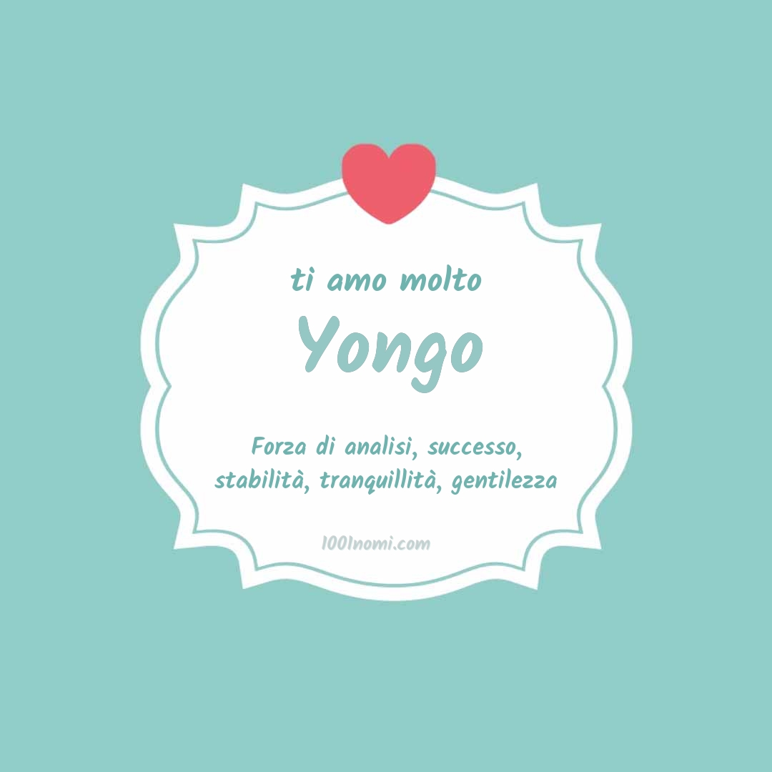 Ti amo molto Yongo