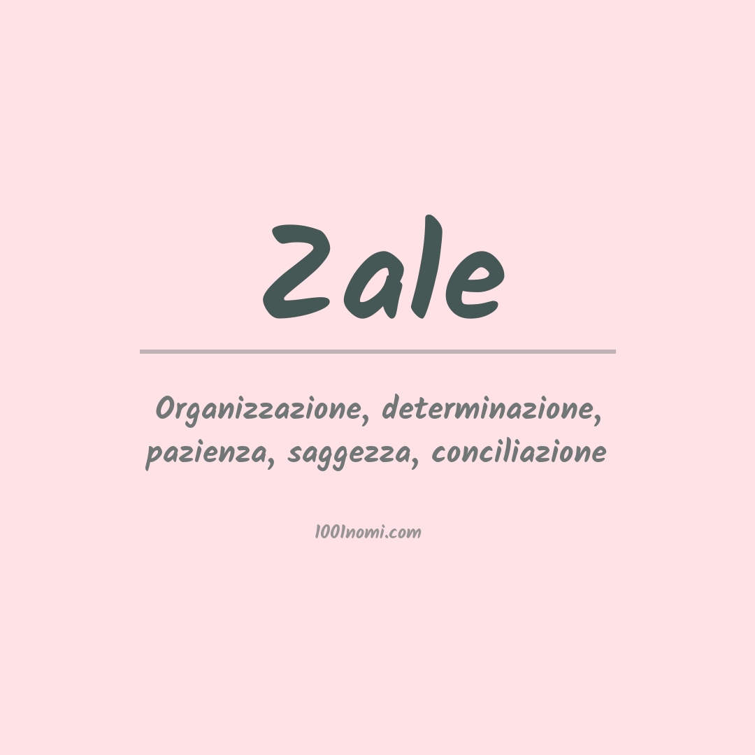 Significato del nome Zale