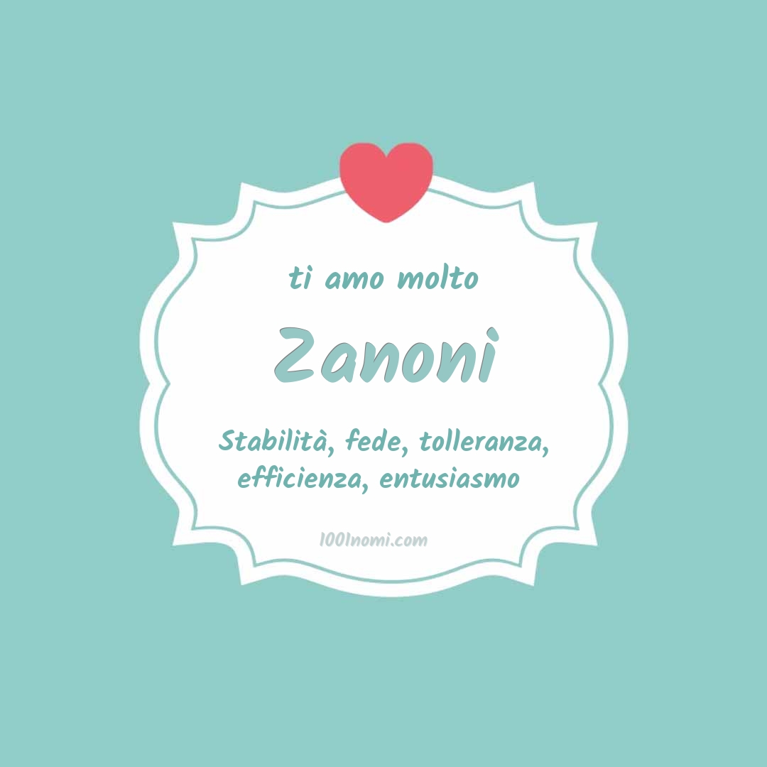 Ti amo molto Zanoni